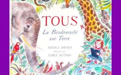 Tous, la biodiversité sur Terre